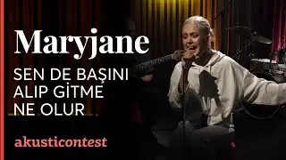 Maryjane -   Sen De Başını Alıp Gitme Ne Olur  / @Akusticontest