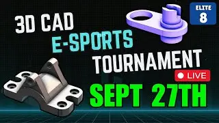 3DCAD esports TOURNAMENT - SEPT 27th - Round of 8 - CAD vs CAD