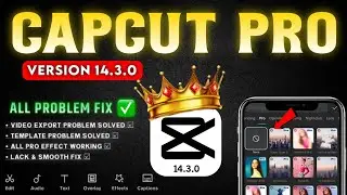 Capcut Pro 14.3.0 Update - Export & No Internet Problem Solved ✅