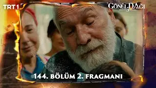 Gönül Dağı 144. Bölüm 2. Fragmanı @trt1