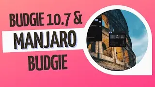 Budgie 10.7 - UX Improvements - Dual GPU Support, New Power Dialog And Manjaro Budgie Install