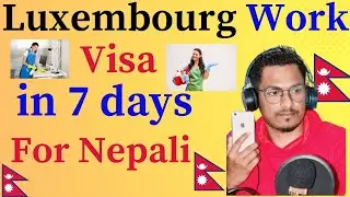 Luxembourg 🇱🇺 Free work permit For Nepali  2024 | Luxembourg visa in 7 days