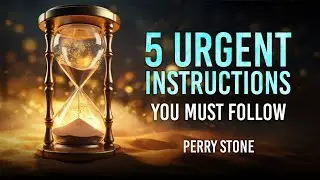 5 Urgent Instructions You Must Follow | Perry Stone