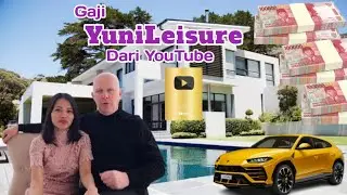 Terbaru Gaji YouTube YuniLeisure 🤑💵