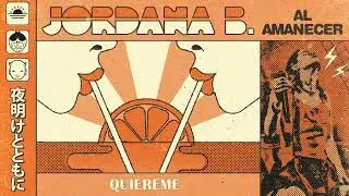 Jordana B. - Al Amanecer (lyric video)