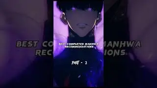 BEST COMPLETED ☘️MANHWA/MANHUA☘️ Recommendations 