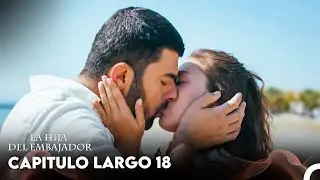 La Hija Del Embajador Capitulo Largo 18 (Doblado en Español) FULL HD