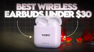 The Best Budget Wireless Earbuds Under $30 | TOZO T6 Review