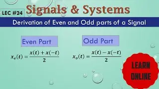 Derivation of Even and Odd parts of Signal in Signals and Systems
