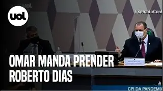 Omar Aziz manda prender ex-diretor da Saúde, Roberto Dias, sob acusação de mentir na CPI