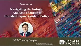 Export Controls 4; export regulations; new policy; what to know; work w/ Japanese government