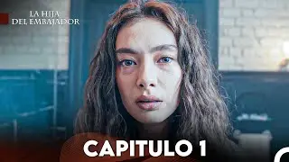 La Hija del Embajador Capitulo 1 (Doblado en Español) FULL HD