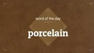 porcelain: meaning and usage