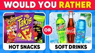 Would You Rather..? Snacks & Junk Food Edition 🍔🍟🍕 Daily Quiz