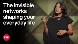 The Invisible Networks Shaping Your Everyday Life | Deb Chachra | TED