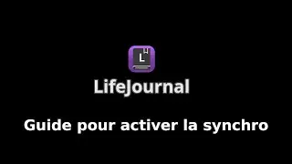 LifeJournal - Guide pour activer la synchronisation