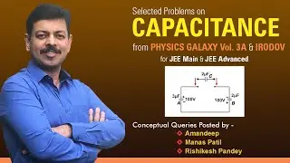 Discussion of Selected Problems on Capacitance for JEE & NEET