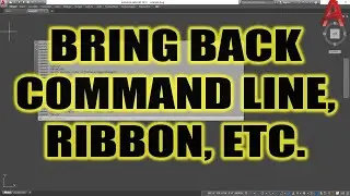 AutoCAD How to Bring Back Missing Command Line, Ribbon & More - Quick Commands! | 2 Minute Tuesday