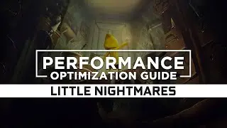 Little Nightmares - How to Reduce/Fix Lag and Boost/Improve Performance