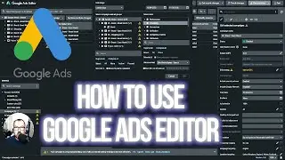 Speed Up Your Campaign Creation Using Google Ads Editor