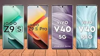 iQOO Z9s Vs iQOO Z9s Pro Vs vivo V40 Vs vivo V40 Pro - Full Comparison ⚡