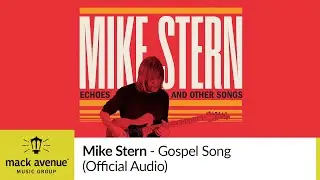 Mike Stern - Gospel Song (Official Audio)