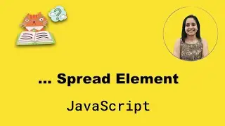 What is Spread Element in JavaScript and how to spread an iterable?