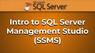 Advanced Database - Intro to SQL Server Management Studio (SSMS)