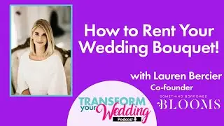 How To RENT Your Bouquet