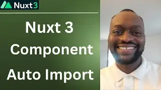 Nuxt 3 Component Auto Import: How Nuxt 3 Components are Auto-Imported