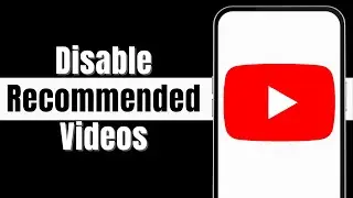 How To Disable Recommended Videos On YouTube App | stop Recommended Videos on YouTube