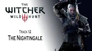 The Witcher 3 OST The Nightingale