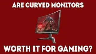 Is A Curved Monitor Worth It For Gaming? [Simple Guide]