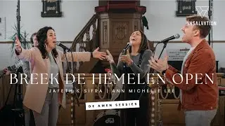 Breek De Hemelen Open (De Amen Sessies) | InSalvation met Jafeth & Sifra en Ann Michelle Lee