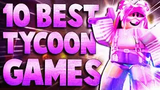 10 Best Roblox Tycoon Games to play with friends