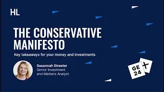 The Conservative manifesto: key takeaways for your money and investments.