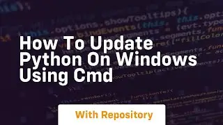 how to update python on windows using cmd