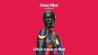 Honey Dijon featuring Ramona Renae - Love Is A State Of Mind (Extended Mix)