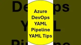 Top 5 Azure DevOps YAML Pipeline Tips 