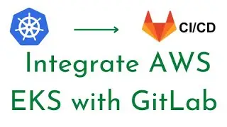 Integrate AWS EKS with GitLab|Installing GitLab Agent for Kubernetes|Connect k8s cluster with GitLab