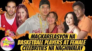 Magkarelasyon na Basketball Players at Female Celebrities na Naghiwalay