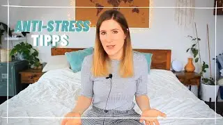 Stressmanagement - Tipps gegen akuten Stress und nachhaltiger Stressreduzierung