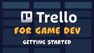 Trello for game dev - Starter guide!