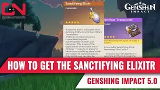 The easiest way to get the Sanctifying Elixir - Genshin Imact