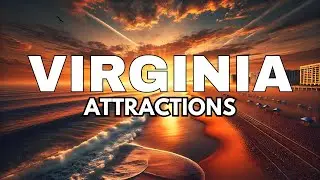 Exploring the Best Tourist Attractions in VIRGINIA