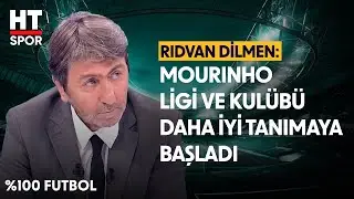 Rıdvan Dilmen, Fenerbahçe'nin Oyununu Değerlendirdi - %100 Futbol