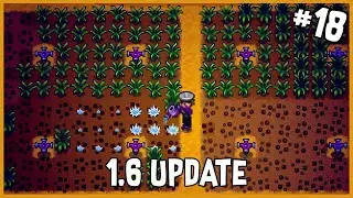 Expanding My Pineapple & Ancient Fruit Empire | Stardew Valley - 1.6 Update (#18)