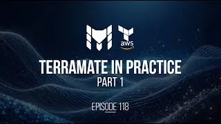 Terramate in Practice (Part 1) - Episode 118