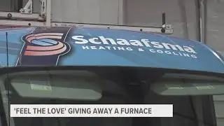 FEEL THE LOVE | Company to donate a free furnace to someone in West Michigan