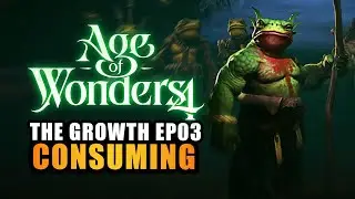 AGE OF WONDERS 4 | EP.03 - CONSUMING (Let's Play - Gur Gul & The Growth)